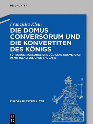 cover image of Die Domus Conversorum und die Konvertiten des Königs